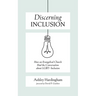 Discerning Inclusion