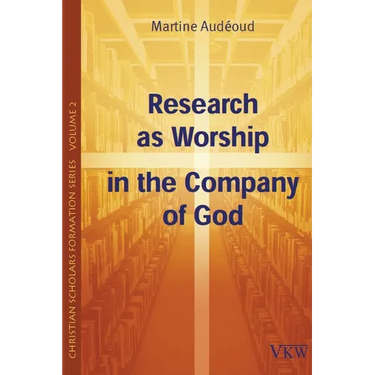 Research as Worship in the Company of God
