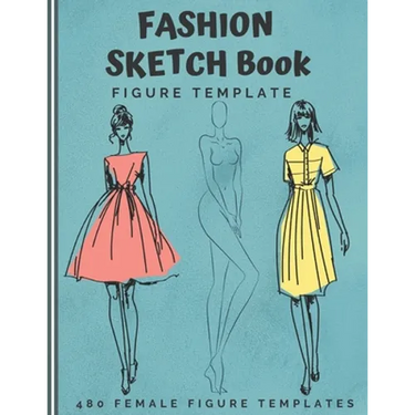 Fashion Sketch Book Figure Template: 480 Female Figure Templates to create your own clothing line 10 Croqui Styles in 20 Poses A Sketchbook for Artist