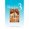 Maggie 3