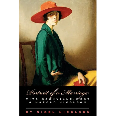 Portrait of a Marriage: Vita Sackville-West and Harold Nicolson