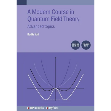 A Modern Course in Quantum Field Theory, Volume 2 (Second Edition): Advanced topics