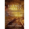 Silence and Secrets: A Jewish Woman's Tale of Escape, Survival and Love in World War II
