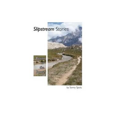 Slipstream Stories, Return to the Source