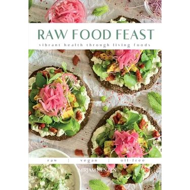 Raw Food Feast: Vibrant Health Through Living Foods
