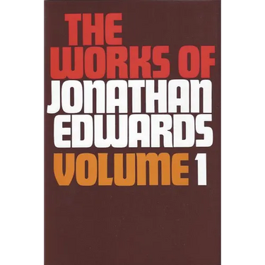 Works of Jonathan Edwards Volume 1