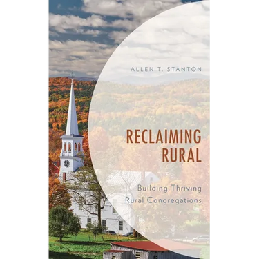 Reclaiming Rural: Building Thriving Rural Congregations