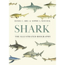 Shark: The Illustrated Biography