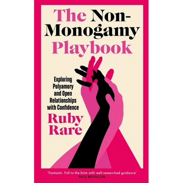The Non-Monogamy Playbook: Exploring Polyamory and Open Relationships with Confidence