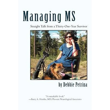 Managing MS: Straight Talk from a Thirty-One-Year Survivor