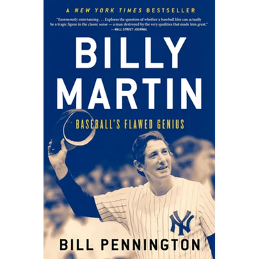 Billy Martin: Baseball's Flawed Genius