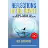 Reflections in the Ripple: Steps to Stop the Silence of Mental Health