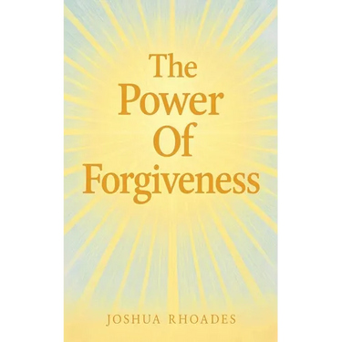 The Power Of Forgiveness