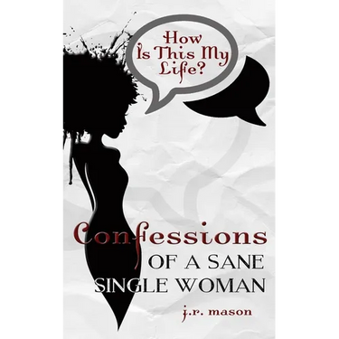 Confessions of a Sane Single Woman