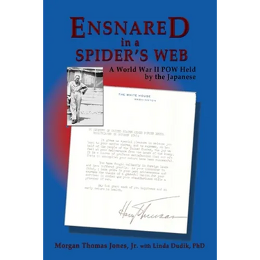 Ensnared in a Spider's Web: A World War II POW Held by the Japanese