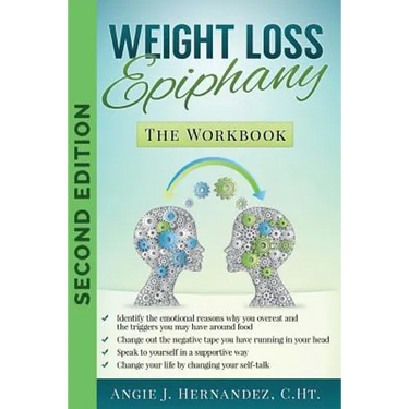 Weight Loss Epiphany: The Workbook: Second Edition