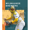 The Story of the Milwaukee Brewers
