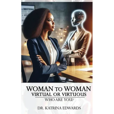 Woman to Woman Virtual or Virtuous