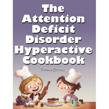 The Attention Deficit Disorder Hyperactive Cookbook: Puzzle Edition