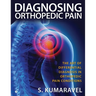 Diagnosing Orthopedic Pain: The Art of Differential Diagnosis in Orthopedic Pain Conditions