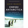 Empire Antarctica: Ice, Silence & Emperor Penguins