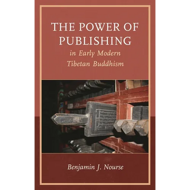 The Power of Publishing in Early Modern Tibetan Buddhism