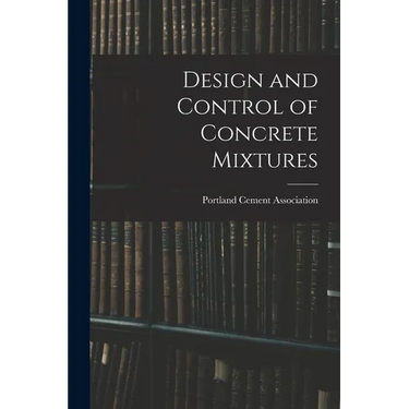 Design and Control of Concrete Mixtures