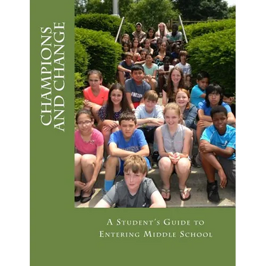 Champions and Change: A Student's Guide to Entering Middle School