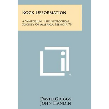 Rock Deformation: A Symposium, The Geological Society Of America, Memoir 79