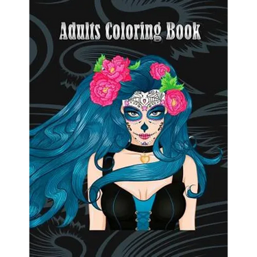 Adults Coloring Book: Women Coloring Books Relaxation, Sugar Skull, Women Large Print (Dover Coloring Books)
