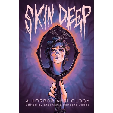 Skin Deep: A Horror Anthology