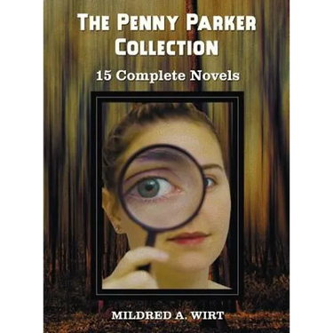 The Penny Parker Collection, 15 Complete Novels, Including: Danger at the Drawbridge, Behind the Green Door, Clue of the Silken Ladder, the Secret Pac