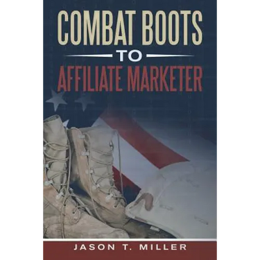 Combat Boots to Affiliate Marketer