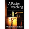 A Pastor Preaching: Toward a Theology of the Proclaimed Word