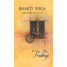 Bhakti Yoga: The path of love