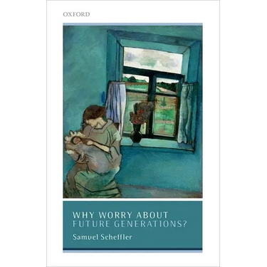 Why Worry about Future Generations?