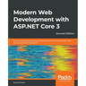 Modern Web Development with ASP.NET Core 3 - Second Edition: An end to end guide covering the latest features of Visual Studio 2019, Blazor and Entity