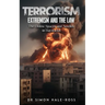Terrorism Extremism and the Law