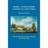 Derry-Londonderry: Gateway to a New World. the Story of Emigration from the Foyle by Sail and Steam