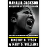Mahalia Jackson, Moving on Up a Little Higher: The Story of an American Civil Rights Pioneer