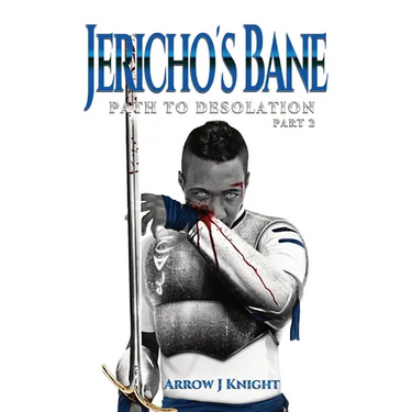 Jericho's Bane: Path to Desolation Part 2