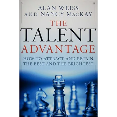 The Talent Advantage: How to Attract and Retain the Best and the Brightest