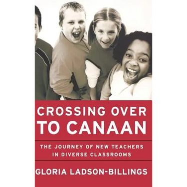 Crossing Over to Canaan: The Journey of New Teachers in Diverse Classrooms