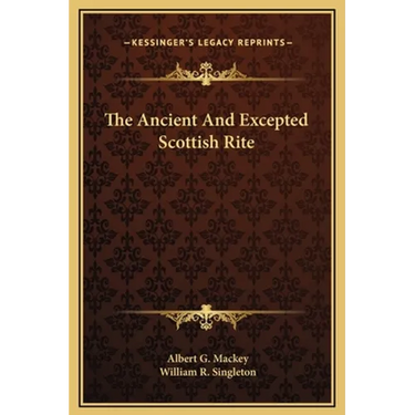 The Ancient And Excepted Scottish Rite
