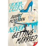 Aubrey McFadden Is Never Getting Married