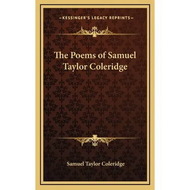 The Poems of Samuel Taylor Coleridge