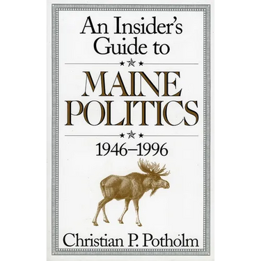An Insider's Guide to Maine Politics