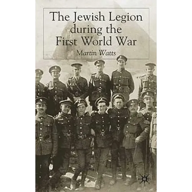 The Jewish Legion During the First World War