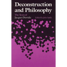 Deconstruction and Philosophy: The Texts of Jacques Derrida