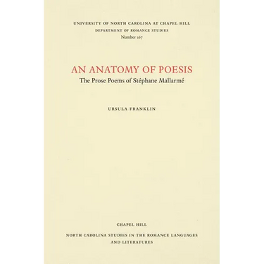 An Anatomy of Poesis: The Prose Poems of Stéphane Mallarmé